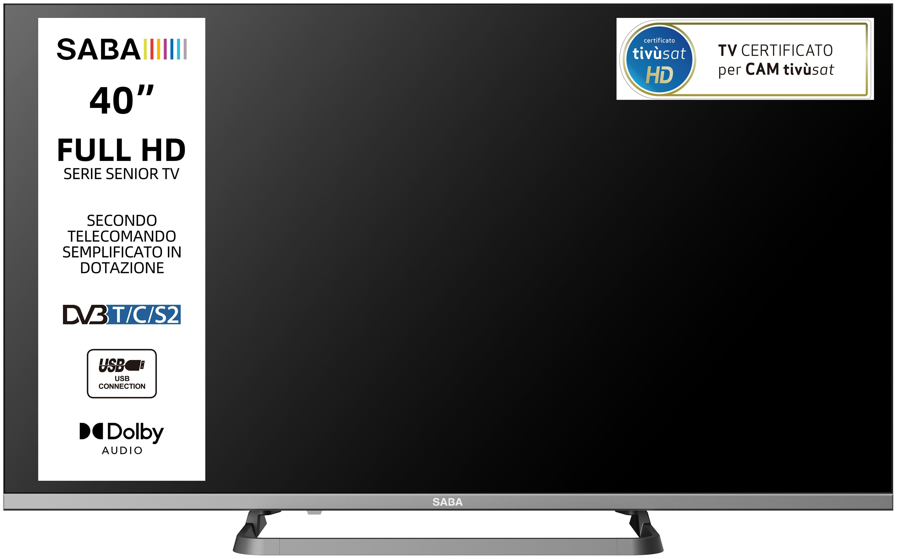 SABA SA40M10 TV 40" FULL HD,Serie Senior, Secondo telecomando semplificato con tasti grandi in dotazione, Triplo tuner DVBT2/C/S2 HEVC MAIN10, Certificato TivuSAT, Piedistallo centrale, Dolby Audio GARANZIA ITALIA